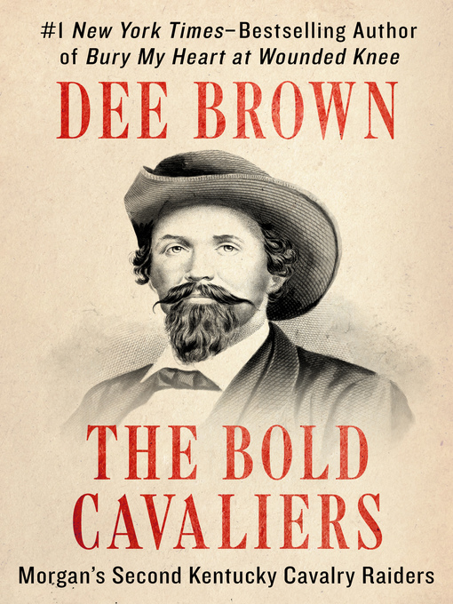 Title details for The Bold Cavaliers by Dee Brown - Available